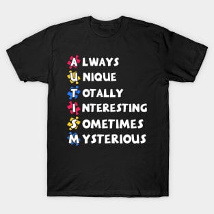 Always Unique Totally Intelligent Sometimes Mysterious T-Shirt